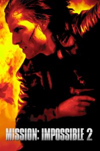 Mission: Impossible 2 (2000) มิชชั่นอิมพอสซิเบิ้ล 2