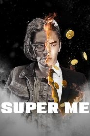  Super Me (2019) ยอดมนุษย์สุดโต่ง